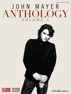 cover image of John Mayer Anthology--Volume 1 (Songbook)